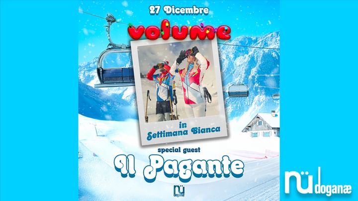 Cover for event: Volume va in Settimana Bianca: IL PAGANTE live show