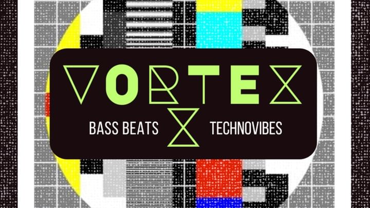 Cover for event: VORTEX | BassBeats&TechnoVibes W/ LOLLINO DJ