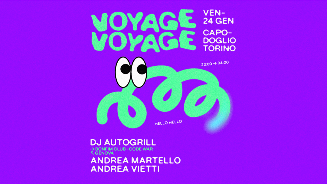 Voyage Voyage ✷ DJ Autogrill (Bonfim Club · CODE WAR, Genova), Andrea Martello, Andrea Vietti image