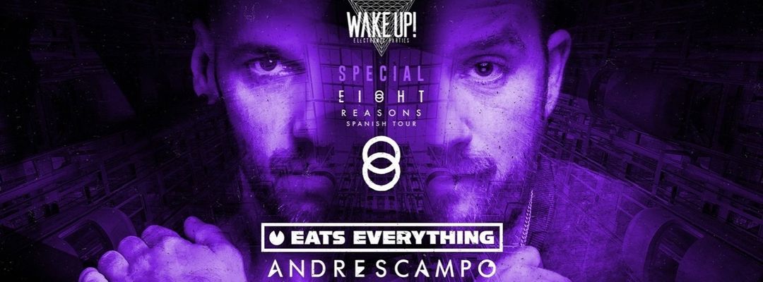 Cartel del evento Wake Up The Last Dance | Eats Everything b2b Andres Campo