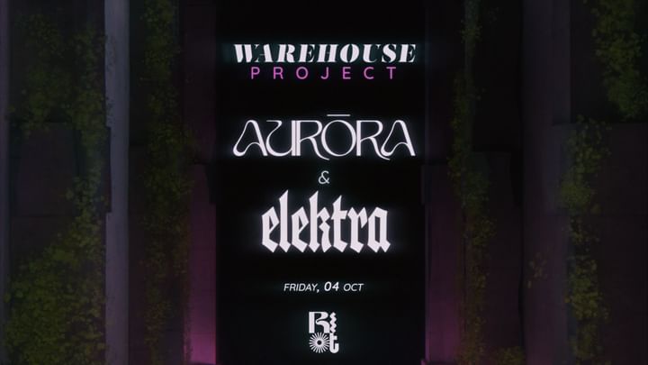 Cover for event: WAREHOUSE PROJECT PT.II RIOT X ELEKTRA X AURORA 