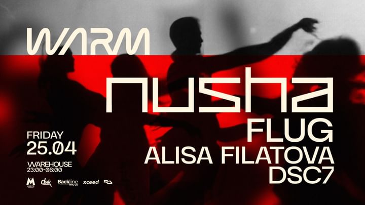 Cover for event: WARM x Nusha x Flug x ALISA FILATOVA x DSC7
