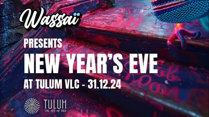 Cover for event: Wassaï NYE at Tulum Valencia