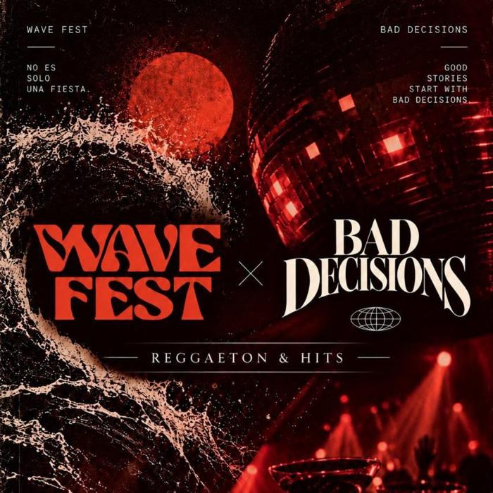 Cartel de Wave Fest x Bad decisions en Bikini Club