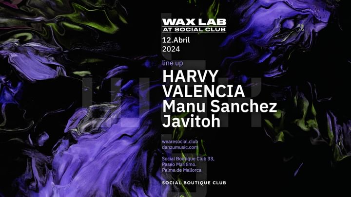 Cover for event: Wax Lab presents. Harvy Valencia