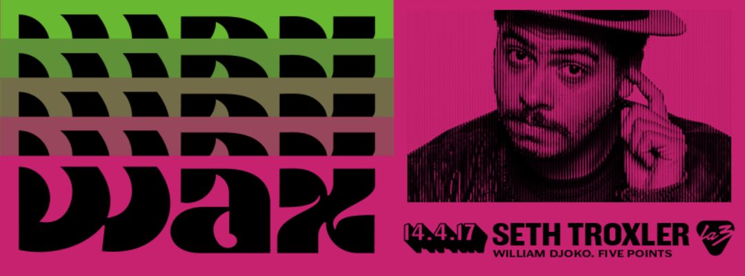 Cartel del evento Wax presenta Seth Troxler