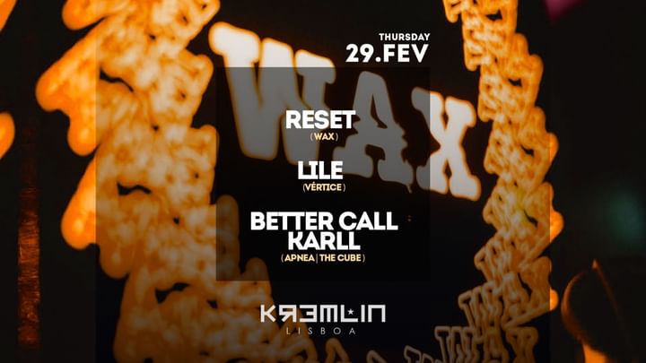 Cover for event: WAX: Reset, Lile, Better Call Karll