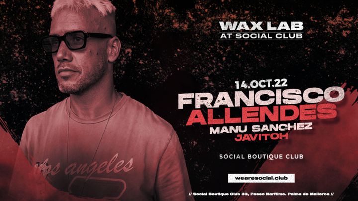 Cover for event: Waxlab presents. Francisco Allendes at Social Club
