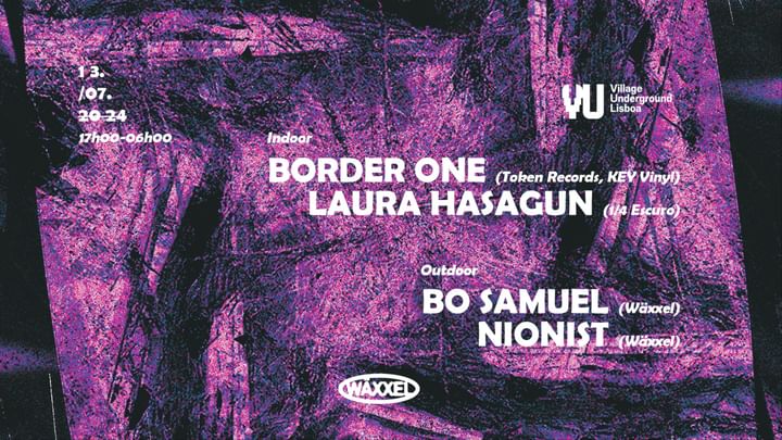 Cover for event: Wäxxel Day & Night w/ Border One & Laura Hasagun