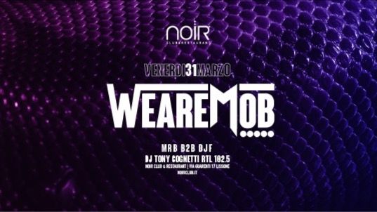 Cover for event: WE ARE MOB - FRIDAY NIGHT