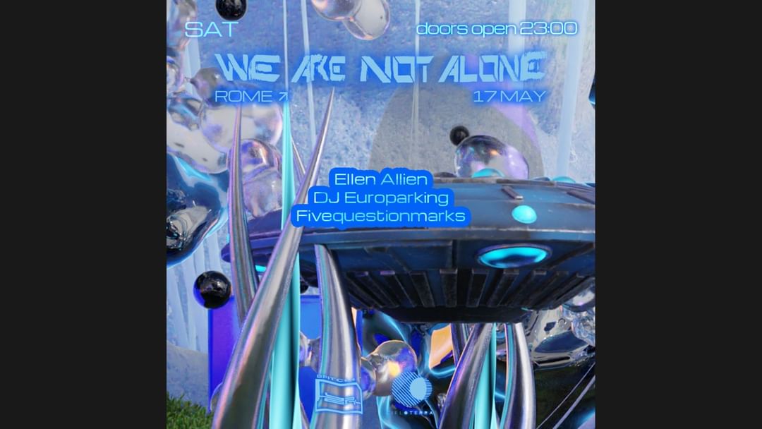 WE ARE NOT ALONE - Ellen Allien, Dj Europarking, Fivequestionmarks event cover