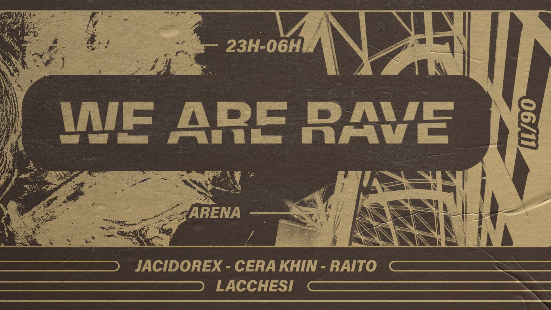 WE ARE RAVE w/ JACIDOREX / CERA KHIN / LACCHESI / RAITO