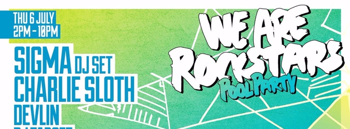 We Are Rockstars Pool Party w/ SIGMA DJ Set & Charlie Sloth image