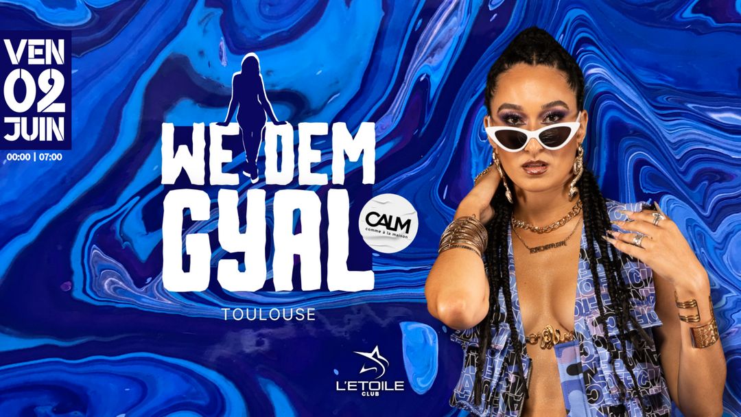 WE DEM GYAL (By CALM) event cover