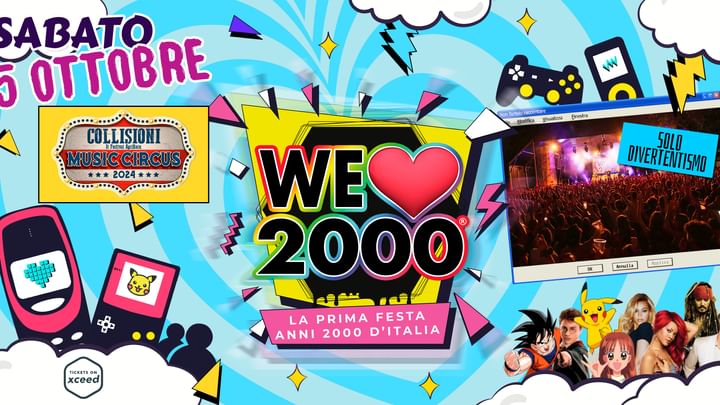 Cover for event: We love 2000 "La prima festa anni 2000 d'Italia" 5.10 | Collisioni Circus 