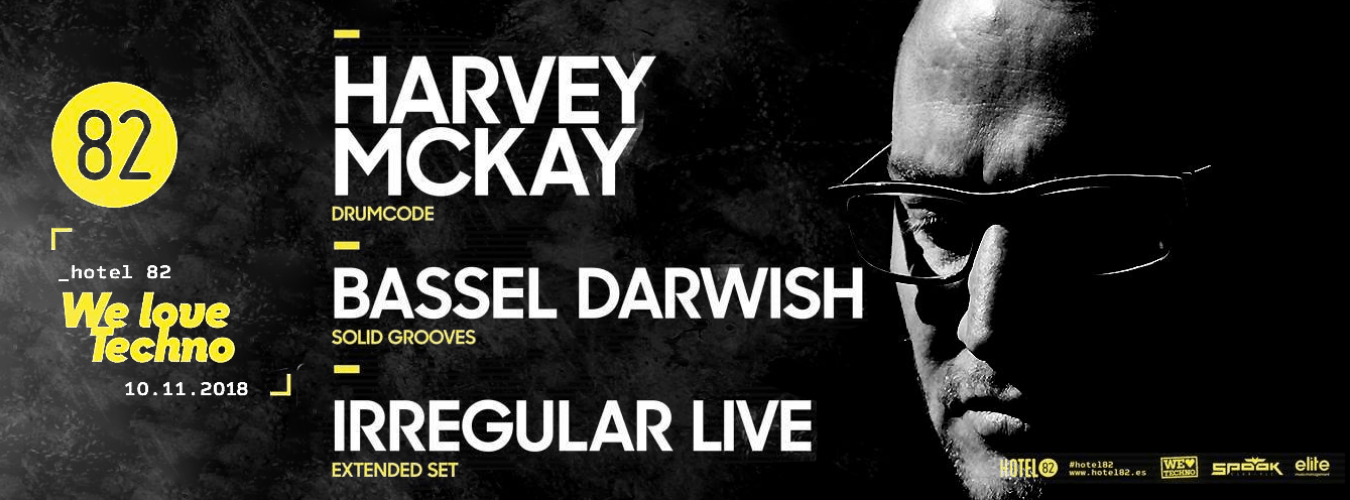 We Love Techno | Hotel82 Harvey McKay, Bassel Darwish & Irregular Live image
