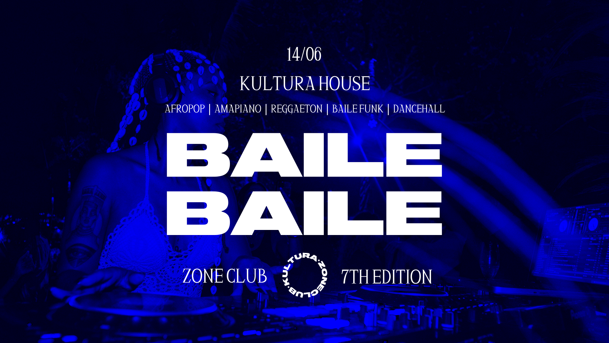 Wed. 14.06 | BAILE BAILE | 7th Edition | Zone Club image