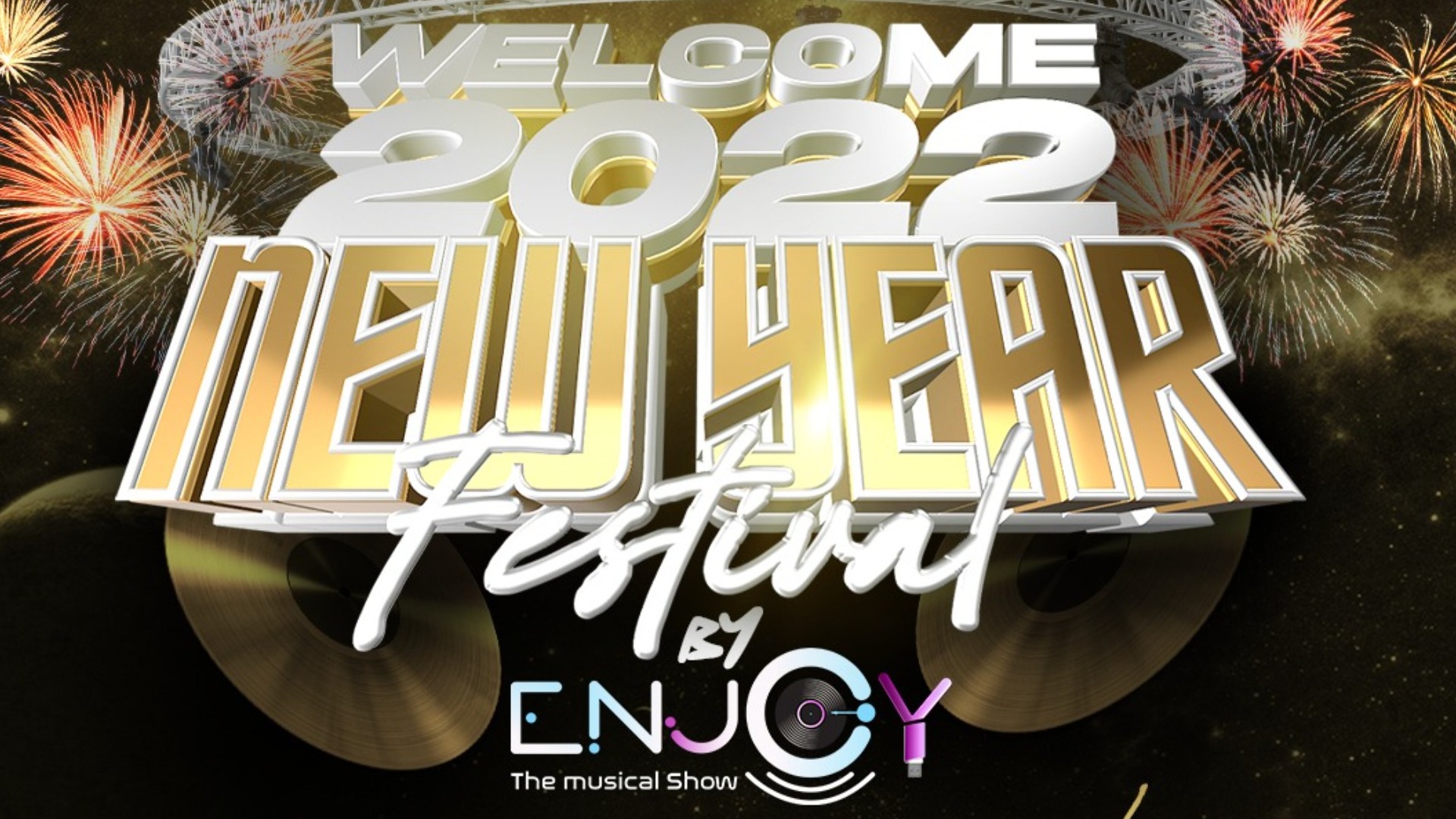 WELCOME 2022. NEW YEAR FESTIVAL by ENJOY
