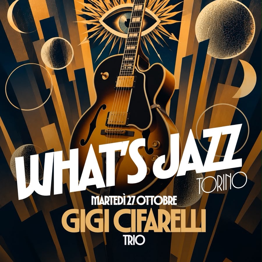 What’s Jazz Gigi Cifarelli trio - TUESDAY | One Torino