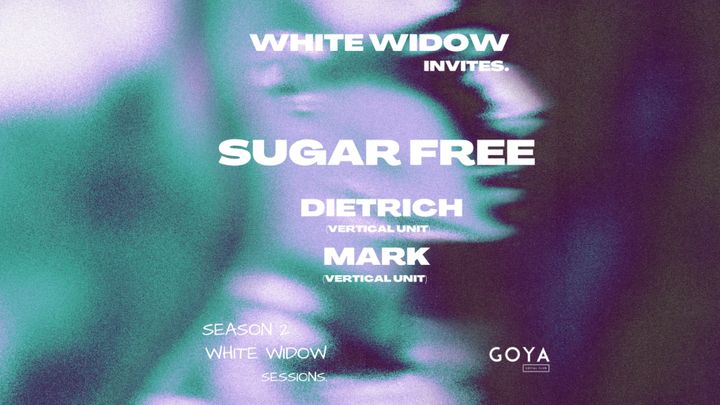 Cover for event: White Widow Invites #1 w/ Sugar Free + Mark + Dietrich
