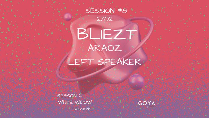 Cover for event: White Widow # 8  w/ Bliezt + Araoz + Left Speaker