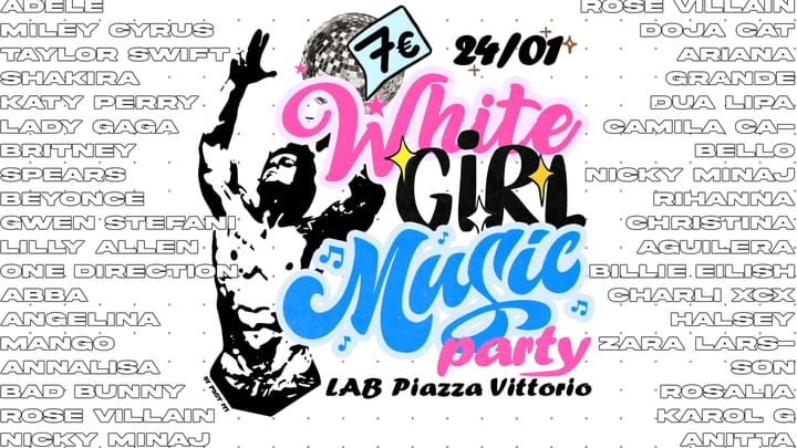 Cover for event: WHITEGIRLMUSIC - 24.01 @LAB PIAZZA VITTORIO by POST IT!