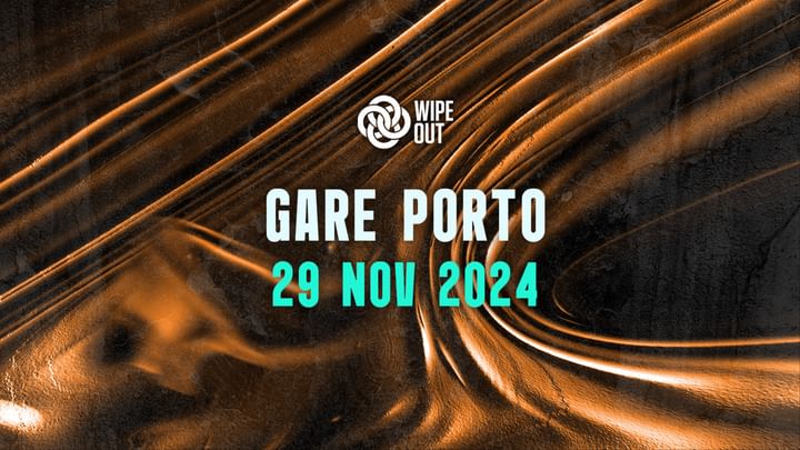 Cover for event: Wipeout Open Air presents ???? + ???? + ???? :: Gare Porto