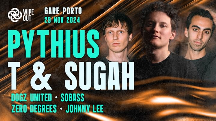 Cover for event: Wipeout Open Air presents Pythius + T & Sugah :: Gare Porto