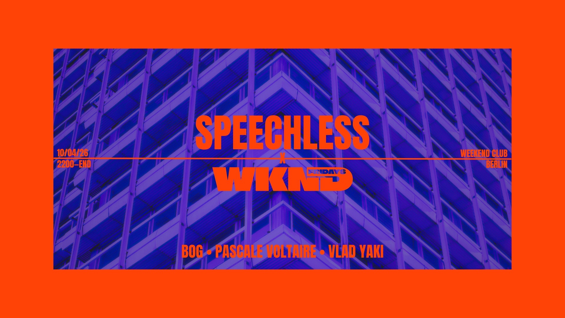 WKND X SPEECHLESS w/ BOg & Pascale Voltaire - Soirée techno à Berlin