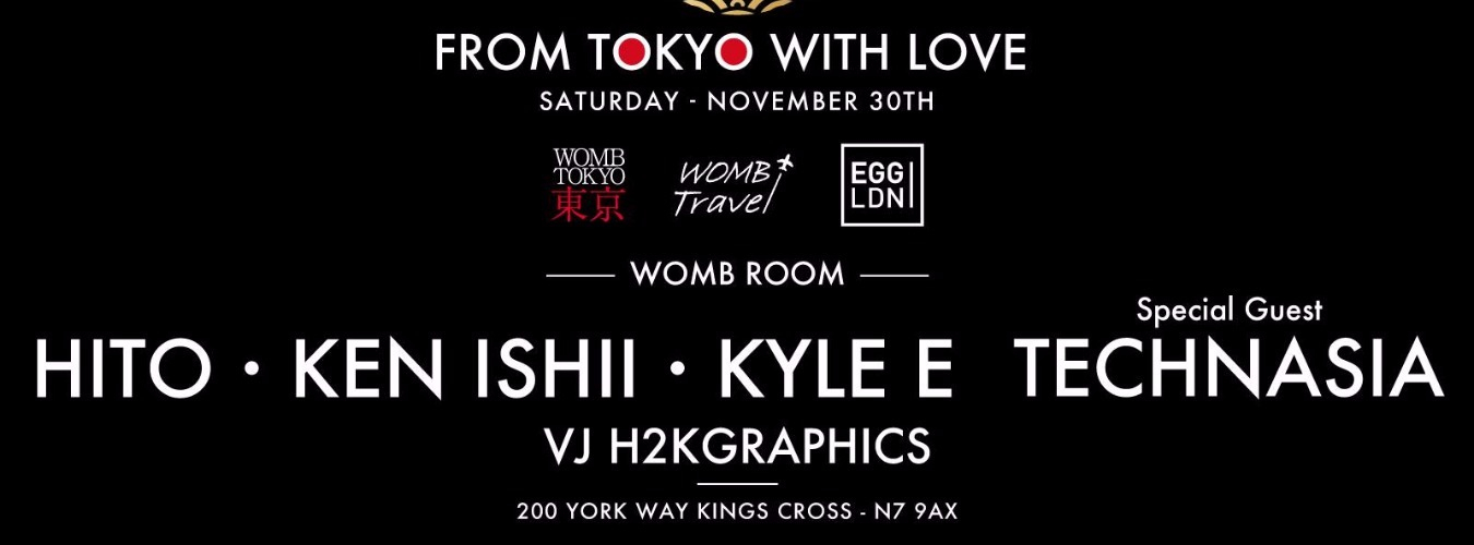 WOMB TOKYO PRES: FROM TOKYO WITH LOVE / HITO, KEN ISHII, TECHNASIA & KYLE E image