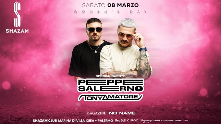 Cover for event: WOMEN's DAY con Tony Amatore & Peppe Salerno @shazamclub