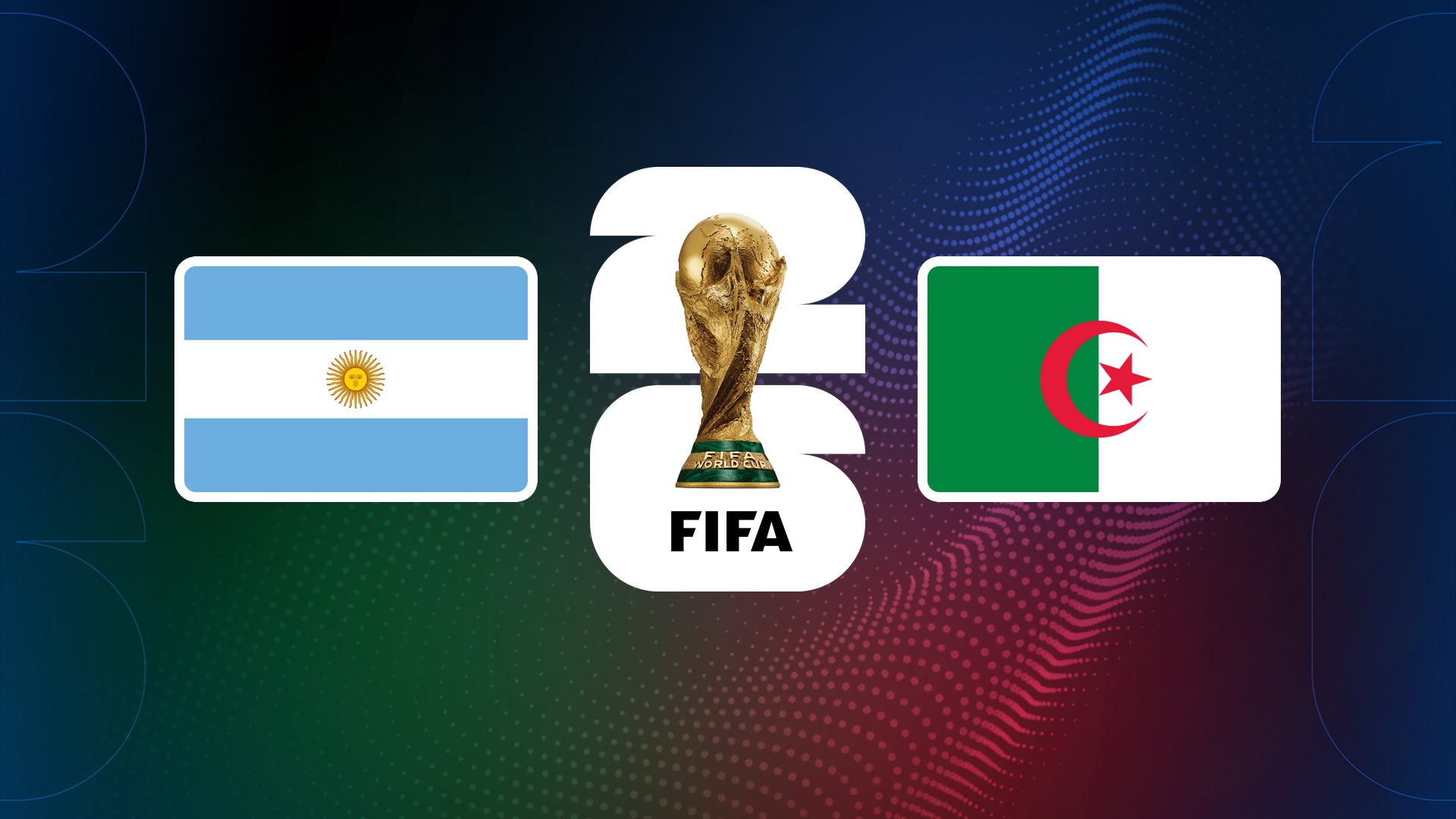 WORLD CUP / ARGENTINA 🇦🇷 - ALGERIA 🇩🇿  image