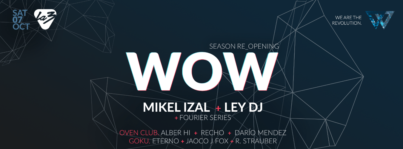 WOW re-opening!/ Mikel Izal & Ley DJ image