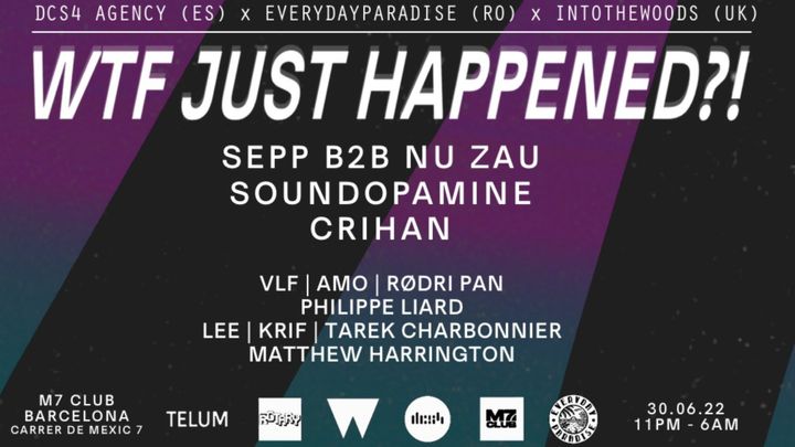 Cover for event: ❒ WTF JUST HAPPENED?! - BARCELONA ❒