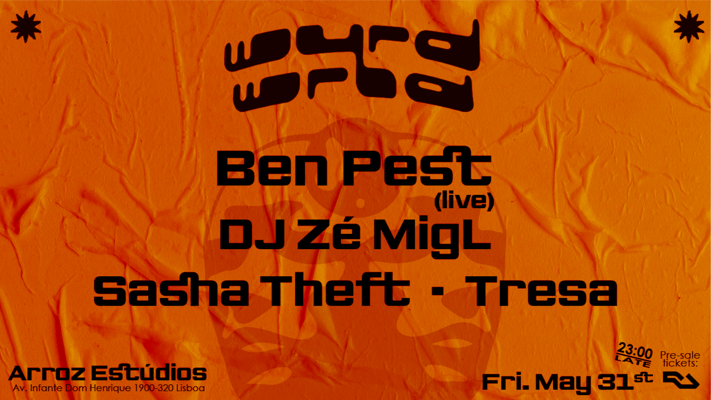 Wyrd Wrld #3: Ben Pest (live), DJ Ze MigL, Sasha Theft, Tresa image