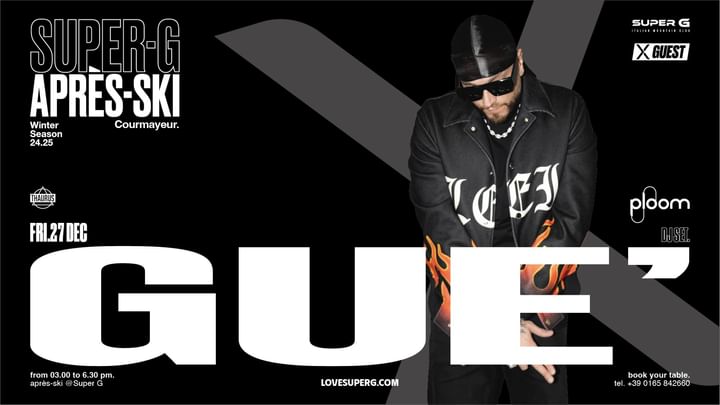 Cover for event: X GUEST presents GUÈ PEQUENO | Après-ski