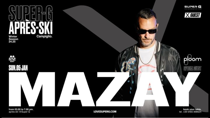 Cover for event: X GUEST presents MAZAY | Après-ski