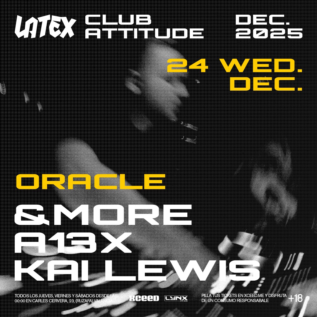 X24/12 - NOCHEBUENA ORACLE: &MORE + A13X + KAI LEWIS en LATEX image