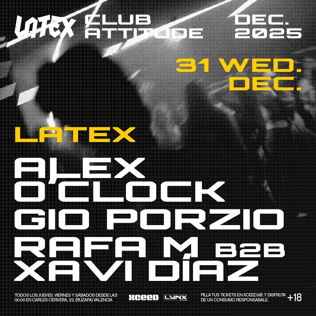 X31/12 - NOCHEVIEJA: ALEX O'CLOCK + GIO PORZIO + RAFA M B2B XAVI DÍAZ en LATEX image