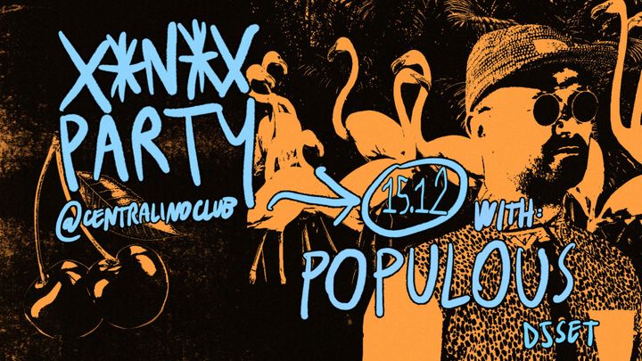 Cover for event: XANAX PARTY w/ Populous dj set