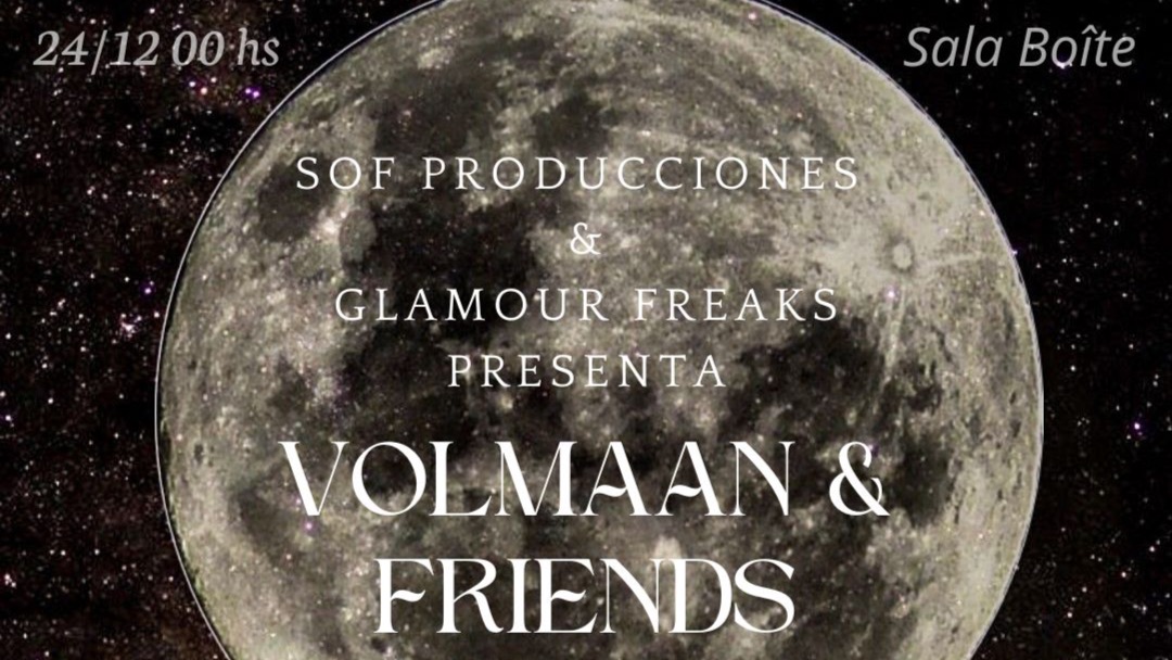 XMAS Glamour Freaks & SOF Producciones present Volmaan & Friends image