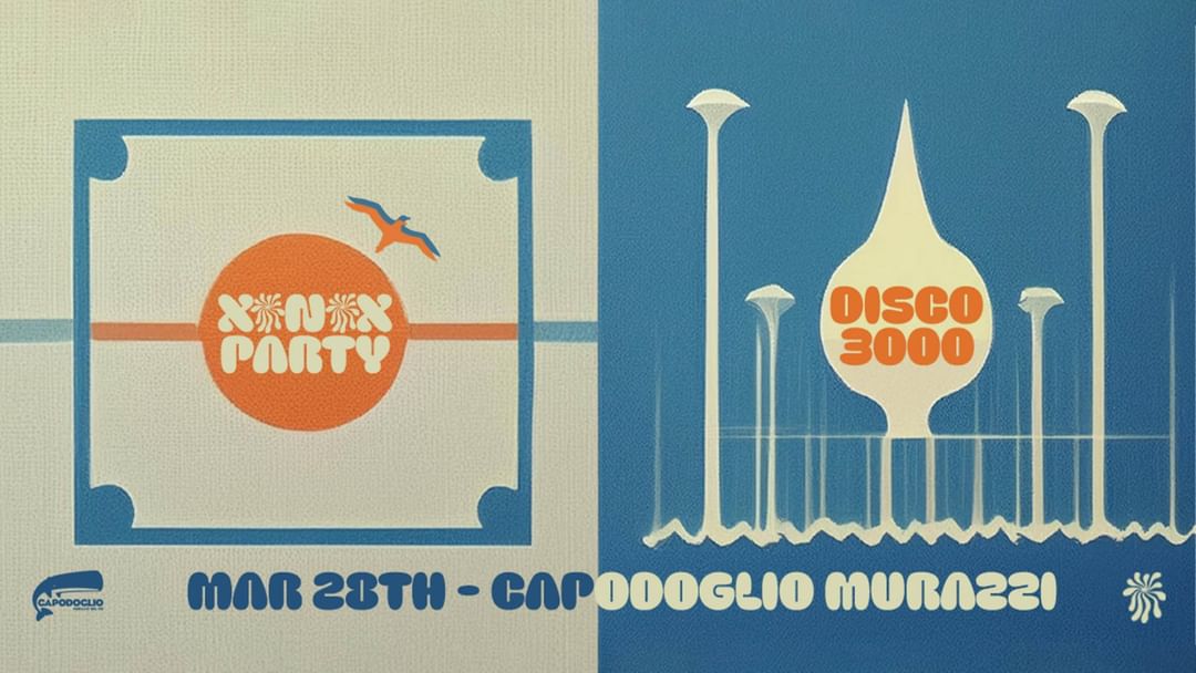 Cartell de l'esdeveniment ✷ X▲NAX PARTY SPRING EDITION ✷ DISCO 3000 ✷ CAPODOGLIO