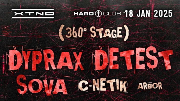 Cover for event: XTND Presents 360º c/ Dyprax + Detest + SOVA :: Hard Club, Porto