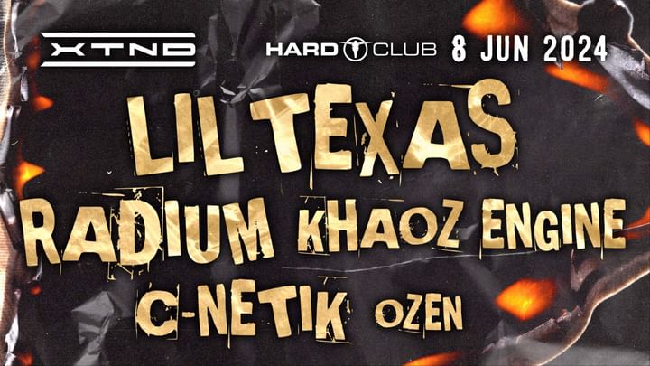 Cover for event: XTND presents Lil Texas + Radium + Khaoz Engine :: Hard Club