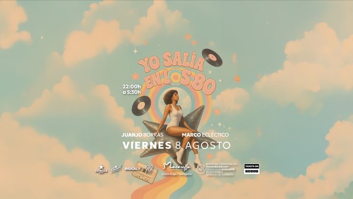 Cover for event: YO SALÍA EN LOS 80 | VIERNES 8 AGOSTO