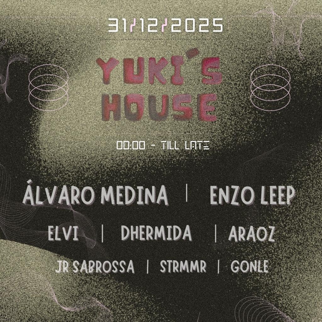 Yuki´s House w/ Alvaro Medina + Enzo Leep + Elvi + Dhermida + Araoz + JR Sabrossa + STRMMR + Gonle image