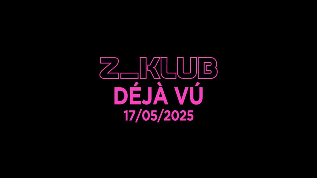Z_KLUB DÉJÀ VU event cover
