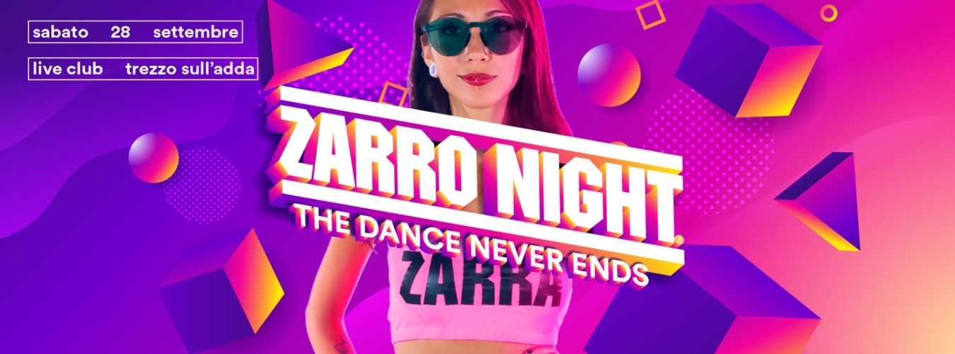 Zarro Night® • Trezzo sull'Adda (MI) > Live Club