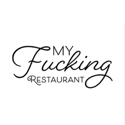 My Fucking Restaurant